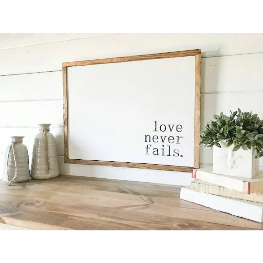 Love Never Fails Sign - Farmhouse Decor