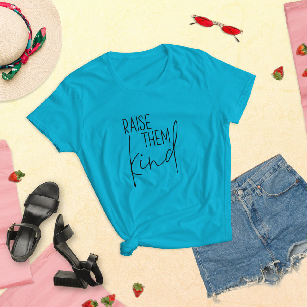 Raise them Kind Women's T-Shirt